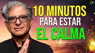 10 MINUTOS PARA ESTAR EN CALMA Y LIBERARSE DEL ESTRES Y LA ANSIEDAD MEDITACION Y MUSICA ZEN DEEPAK [upl. by Ahon975]