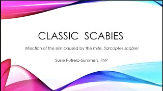 Classic Scabies A brief overview of diagnosis and treatment [upl. by Guthrey90]