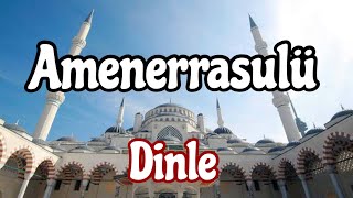 Amenerrasulü dinleAmenarrasulü suresi ezberle hızlı okunuşu [upl. by Deryl921]