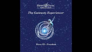 The Gateway Experience Wave 3 Freedom 1 Lift Off  Monroe Institute HemiSync Tapes [upl. by Airotkciv]