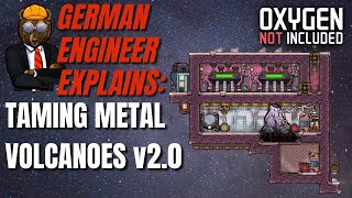 GERMAN ENGINEER explains ONI TAMING METAL VOLCANOES V20 Oxygen Not Included Spaced Out [upl. by Tedmund]