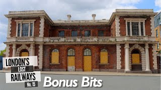 Londons Lost Railways Ep15  Bonus Episode [upl. by Acnoib301]