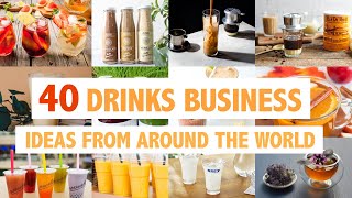 40 DrinksBeverage Business Ideas From Around The World [upl. by Eahsed]