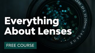 What Every Photographer Should Know About Lenses [upl. by Atirahc]