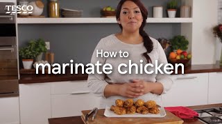 How to Marinate Chicken  Tesco [upl. by Aliac]