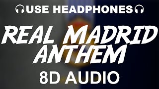 Real Madrid Official Anthem 8D AUDIO  Hala Madrid Y Nada Más  Theme Song [upl. by Ramalahs677]