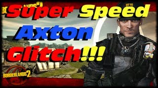 Borderlands 2 Super Speed Axton Glitch Tutorial Turbo Fast Commando Expertise Skill Tree Exploit [upl. by Imot]