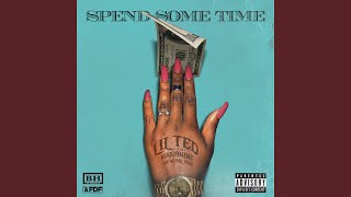 Spend Some Time [upl. by Wilhelm]