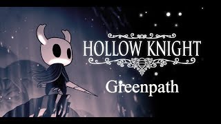 Hollow Knight Walkthrough  Greenpath Part 4 [upl. by Niessuh9]