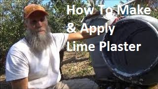 Lime Plaster How To Make amp Apply [upl. by Idnahk826]