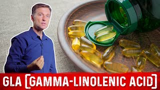 What is Gamma Linolenic Acid GLA  Dr Berg [upl. by Firestone753]