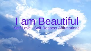 SelfLove Affirmations quotI am Beautifulquot Affirm your Self Worth [upl. by Lyrrad745]