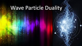 What is Wave Particle Duality [upl. by Emlynne311]