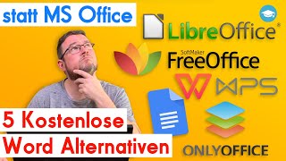 FreeOffice Onlyoffice WPS Google LibreOffice — 5 kostenlose MS Word Alternativen im Test [upl. by Faxan]