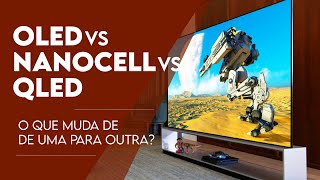 TVS QLED NANOCELL E OLED  QUAIS AS DIFERENÇAS E QUAL A MELHOR [upl. by Erdda]