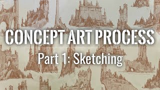 Concept Art Process  Part 1 Sketching [upl. by Katherina303]