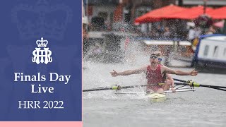 Finals Day Live  Henley Royal Regatta 2022 [upl. by Primaveria182]