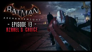 Batman Arkham Knight PART 13 Azraels Choice All Trails [upl. by Esikram]