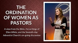 Ordination of Women as Pastors in the SDA Church [upl. by Boehmer]