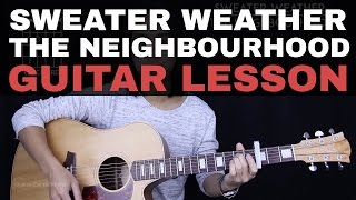 Sweater Weather Guitar Tutorial  The Neighbourhood Guitar Lesson Chords  Guitar Cover [upl. by Hendry647]