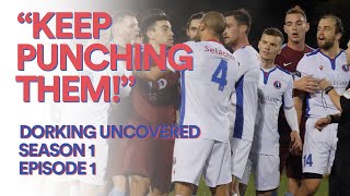 Dorking Uncovered S1E1  “Keep punching themquot [upl. by Nnylarac]