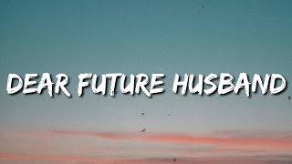 Meghan Trainor  Dear Future husband Lyrics quotTake me on a date I deserve it babequot Tik Tok Song [upl. by Ennaerb]