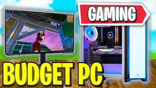 The BEST BUDGET Gaming PC FOR FORTNITE HIGH FPS [upl. by Kcirreg]