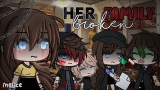 🥀Her Broken Family🥀  GLMM  Gacha Life  Inspiring Mini Movie  read desc [upl. by Rosanna]