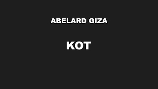 KOT  Abelard Giza [upl. by Gasperoni941]