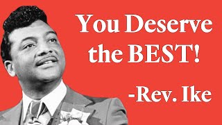 Reverend Ike quotYou Deserve the Bestquot [upl. by Connelly732]