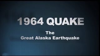 1964 Quake The Great Alaska Earthquake [upl. by Cirdahc212]