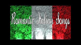 Romantic Italian Songs  Best Italian Love Songs  Italian Music [upl. by Nagaer]