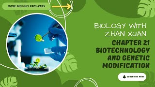 IGCSE Biology  Chapter 21  Biotechnology and Genetic Modification [upl. by Lluj745]