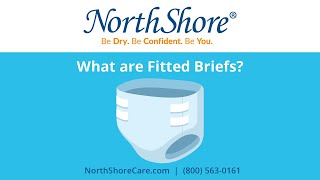 Fitted Briefs NorthShore Guide to Incontinence Supplies [upl. by Ehrsam]