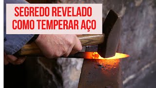 SEGREDO DE TEMPERAR AÇO REVELADO [upl. by Kalie]