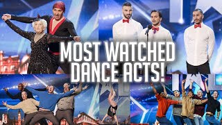 MOST WATCHED dance acts of all time  Britains Got Talent [upl. by Nosned]