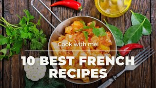 The 10 Most Popular French Recipes French cooking academy  Fine Foods French Culture [upl. by Lesig]