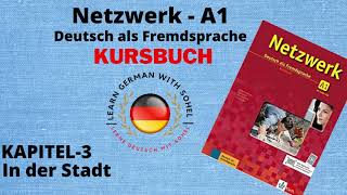 Netzwerk Kursbuch  A1 Audio II KAPITEL – 3 II In der Stadt [upl. by Wagner398]