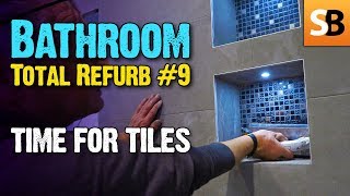 Bathroom Renovation 9  Time for Tiling [upl. by Wixted]