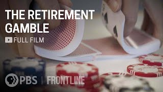 The Retirement Gamble full documentary  FRONTLINE [upl. by Etirugram14]