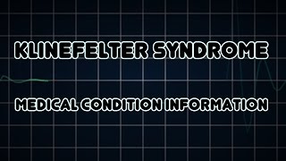 Klinefelter syndrome Medical Condition [upl. by Lissa]