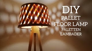 Paletten lambader yapımı  Making floor lamp from pallets  Wooden floor lamp diy Lamp shade diy [upl. by Meeki]