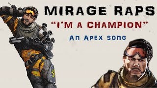 Mirage Raps  quotIm a Championquot Apex Legends Song [upl. by Brick]