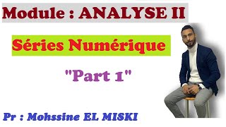 ANALYSE II  Séries Numériques part 1 [upl. by Riancho]