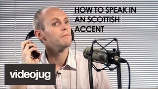 How To Speak With A Scottish Accent [upl. by Teddman]