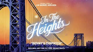 Bennys Dispatch  In The Heights Motion Picture Soundtrack Official Audio [upl. by Howenstein]