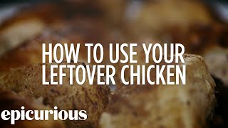 Reinvent Your Leftover Chicken [upl. by Torhert]