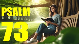 Psalm 73 Reading The Tragedy of the Wicked and the Blessedness of Trust in God With words  KJV [upl. by Parnas516]