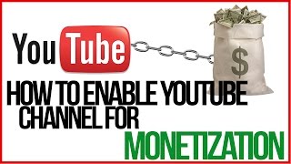 How To Enable Your YouTube Channel For Monetization  GET PAID [upl. by Ingra]