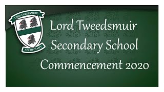 Lord Tweedsmuir Commencement 2020 [upl. by Anialahs]